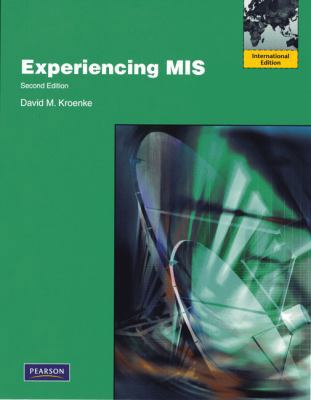 Experiencing MIS: International Version 0137009879 Book Cover