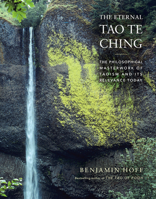 The Eternal Tao Te Ching: The Philosophical Mas... 1419755501 Book Cover
