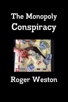The Monopoly Conspiracy 0359214606 Book Cover