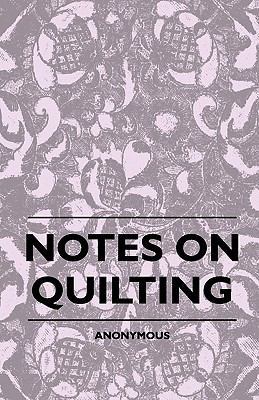 Notes On Quilting 144551110X Book Cover