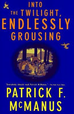 Into the Twilight, Endlessly Grousing 0684844400 Book Cover