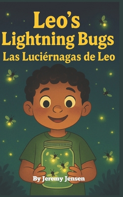 Leo's Lightning Bugs: Las Luciérnagas de Leo B0FWR1VG4L Book Cover