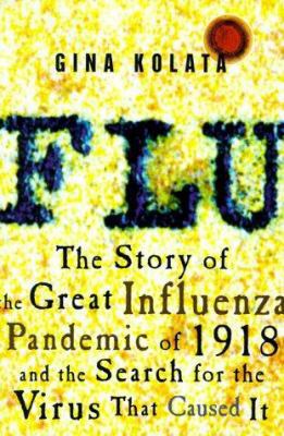 Flu: The Story of the Great Influenza Pandemic ... 0374157065 Book Cover