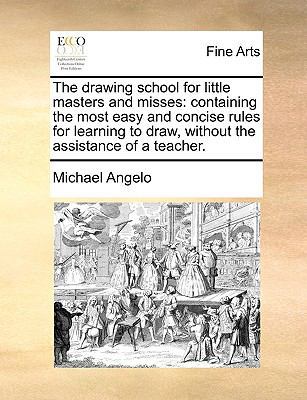 The Drawing School for Little Masters and Misse... 1171044305 Book Cover