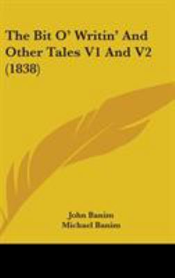 The Bit O' Writin' And Other Tales V1 And V2 (1... 1437267262 Book Cover