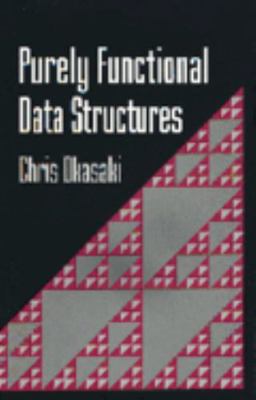 Purely Functional Data Structures 0521631246 Book Cover