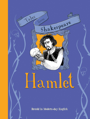 Tales from Shakespeare: Hamlet: Retold in Moder... 1609927664 Book Cover