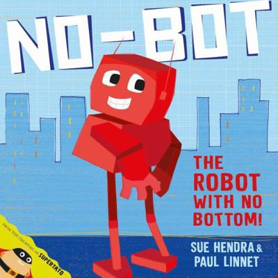 No-Bot, the Robot with No Bottom 1471115658 Book Cover
