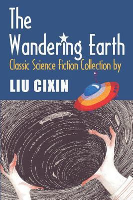 The Wandering Earth: Classic Science Fiction Co... 1489502858 Book Cover