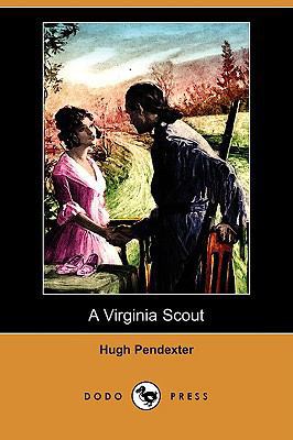 A Virginia Scout (Dodo Press) 1409938441 Book Cover