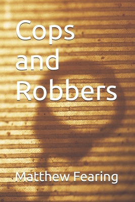 Cops and Robbers B098JH79BL Book Cover