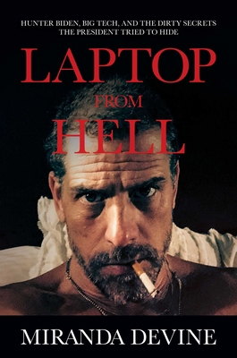 Laptop from Hell: Hunter Biden, Big Tech, and t... 163758105X Book Cover