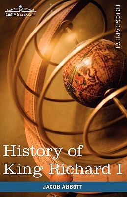 History of King Richard I of England: Makers of... 1605207969 Book Cover