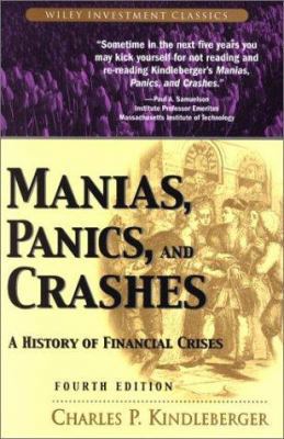 Manias, Panics, and Crashes: A History of Finan... 0471389463 Book Cover