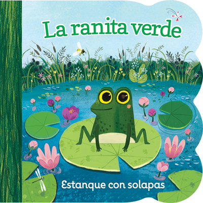 La Ranita Verde / Little Green Frog (Spanish Ed... [Spanish] 1646380584 Book Cover