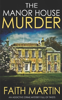 THE MANOR HOUSE MURDER an addictive crime myste... 1789312531 Book Cover