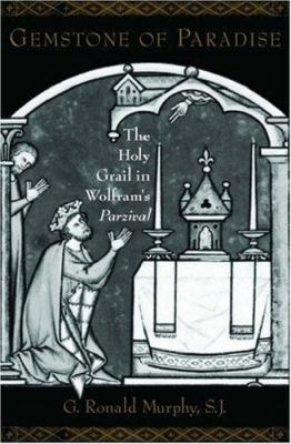 Gemstone of Paradise: The Holy Grail in Wolfram... 0195306392 Book Cover