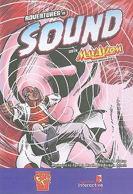 Adventures in Sound with Max Axiom, Super Scien... 1429629614 Book Cover