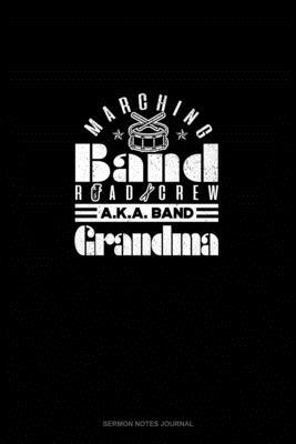 Marching Band Road Crew A.K.A Band Granma: Serm... 1661253466 Book Cover