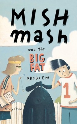 Mishmash and the Big Fat Problem 0618070389 Book Cover