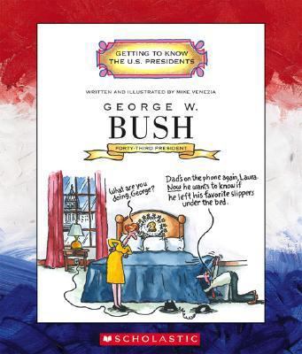 George W. Bush: Forty-Third President (Getting ... 0516255959 Book Cover