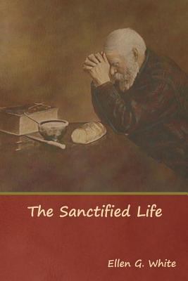 The Sanctified Life 164439121X Book Cover