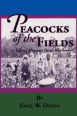 Peacocks of the Fields: The Working Lives of Mi... 142599766X Book Cover