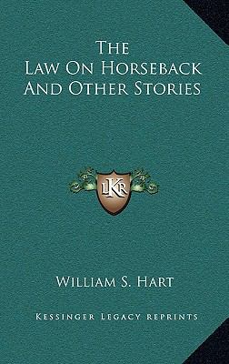 The Law On Horseback And Other Stories 1164494929 Book Cover