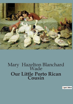 Our Little Porto Rican Cousin B0CCT3DWYM Book Cover