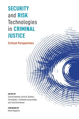 Security and Risk Technologies in Criminal Just... 177338094X Book Cover