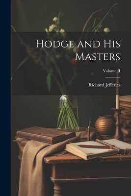 Hodge and His Masters; Volume II 1021960632 Book Cover