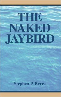 The Naked Jaybird 0738802069 Book Cover