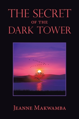 The Secret of the Dark Tower 1664192158 Book Cover