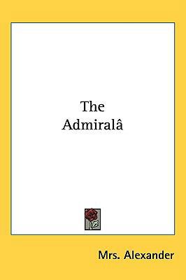 The Admiral's Ward: A Novel (1883) 1437274412 Book Cover