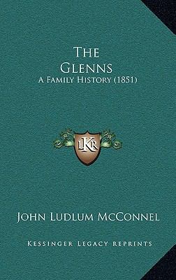 The Glenns: A Family History (1851) 1165723980 Book Cover