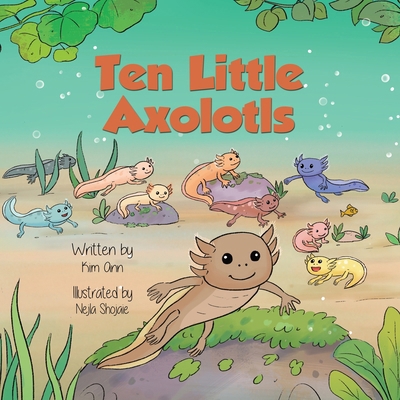 Ten Little Axolotls 1953774601 Book Cover