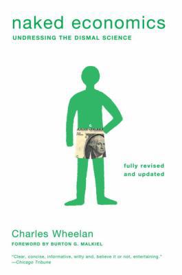 Naked Economics: Undressing the Dismal Science 0393337642 Book Cover