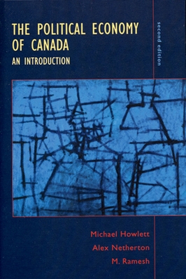 The Political Economy of Canada: An Introduction 0195413482 Book Cover