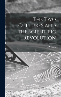 The Two Cultures and the Scientific Revolution 1013618831 Book Cover