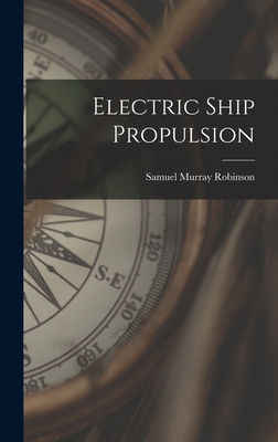 Electric Ship Propulsion 101626383X Book Cover
