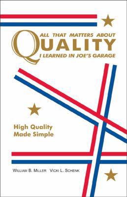 All That Matters About Quality I Learned in Joe... 0963043978 Book Cover