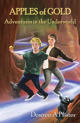 Apples of Gold: Adventures in the Underworld 1517296927 Book Cover