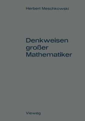 Denkweisen Großer Mathematiker: Ein Weg Zur Ges... [German] 3322979490 Book Cover