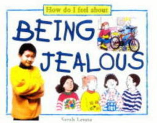 How Do I Feel About Being Jealous 0749640960 Book Cover