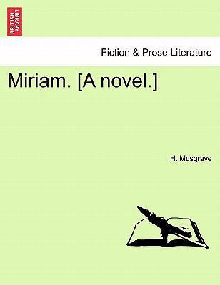 Miriam. [A Novel.] 1241185611 Book Cover