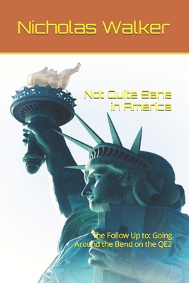 Not Quite Sane in America: The Follow Up to: Go... 1520233256 Book Cover