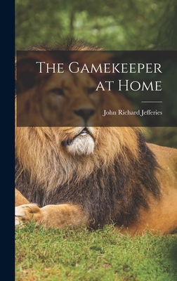 The Gamekeeper at Home 1017893721 Book Cover