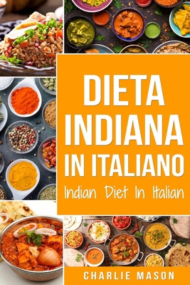 Dieta Indiana In italiano/ Indian Diet In Italian [Italian] B08SPJRDQG Book Cover