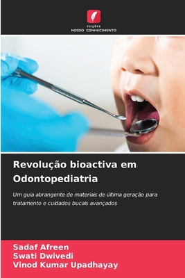 Revolução bioactiva em Odontopediatria [Portuguese] 6209053351 Book Cover