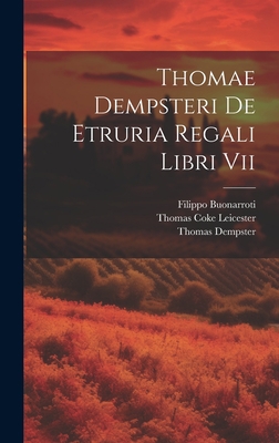 Thomae Dempsteri De Etruria Regali Libri Vii 1019435054 Book Cover